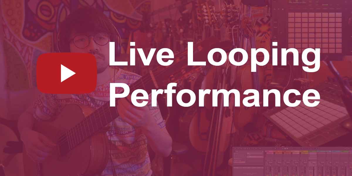 Live Looping Performance